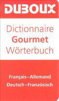 Zaakwoordenboek Gourmet Frans - Duits / Duits - Frans 