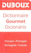 Diccionari Gourmet Francès - Portuguès / Portuguès - Francès